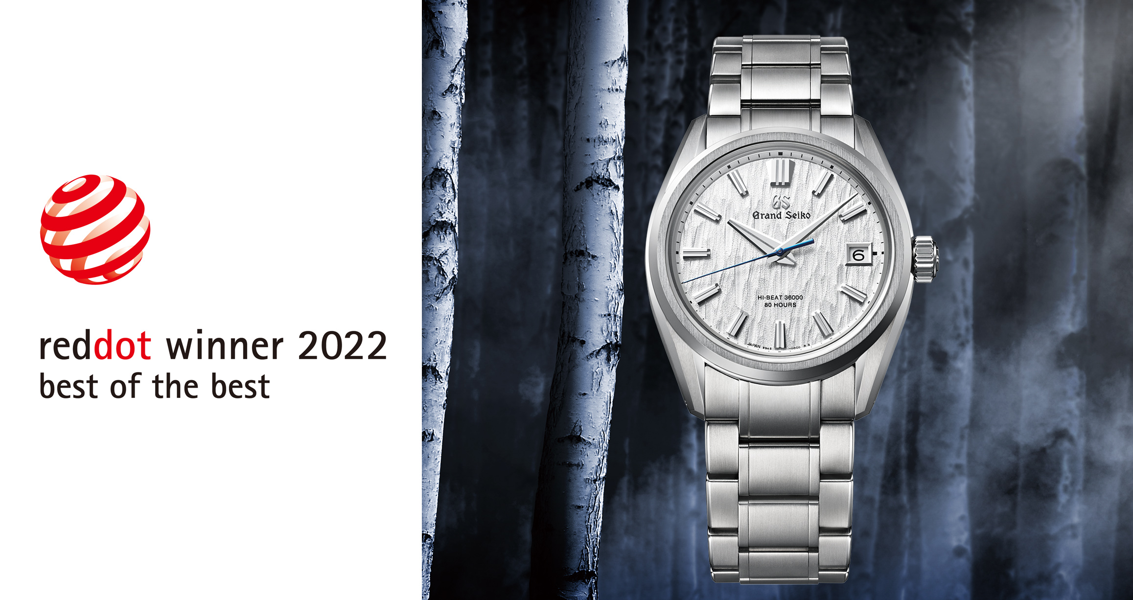 The Grand Seiko Hi-Beat 36000 80 Hours is awarded the “Best of the Best” at  the Red Dot Design Award 2022. | Grand Seiko